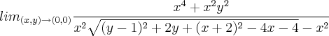 lim_{(x, y)\rightarrow (0, 0)}\frac{x^4+x^2y^2}{x^2\sqrt{(y-1)^2+2y+(x+2)^2-4x-4}-x^2}
