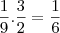 \frac{1}{9}.\frac{3}{2}=\frac{1}{6}