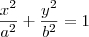 \frac{x^2}{a^2}+\frac{y^2}{b^2}=1 \frac{x^2}{a^2}+\frac{y^2}{b^2}=1