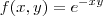 \[f(x,y)= e^{-xy}\]
