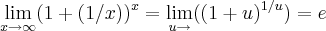 \lim_{x\rightarrow\infty}({1+(1/x)})^{x}=\lim_{u\rightarrow }(({1+u})^{1/u})=e
