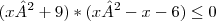 (x²+9)*(x²-x-6)\leq0