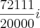 \frac{72111}{20000}i \frac{72111}{20000}i