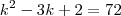 k^2-3k+2=72