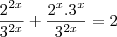 \frac{2^{2x}}{3^{2x}}+\frac{2^x.3^x}{3^{2x}}=2