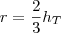 r=\frac{2}{3}h_T