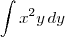 \int x^2y \,dy \int x^2y \,dy
