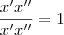 \frac{x'x''}{x'x''} = 1 \frac{x'x''}{x'x''} = 1