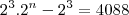 2^3.2^n-2^3=4088