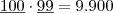 \underline{100} \cdot \underline{99}=9.900