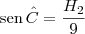 \textrm{sen}\,\hat{C} = \frac{H_2}{9}
