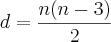 d = \frac{n(n-3)}{2} d = \frac{n(n-3)}{2}