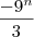 \frac {-9^n}{3} \frac {-9^n}{3}