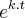 {e}^{k.t}