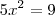 5x^2 = 9 5x^2 = 9