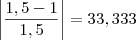 \left|\frac{1,5-1}{1,5} \right|= 33,333