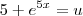 5+e^{5x}=u 5+e^{5x}=u