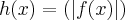 h(x) = (\left|f(x) \right|)