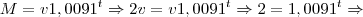 M = v{1,0091}^{t}\Rightarrow2v = v{1,0091}^{t}\Rightarrow2 = {1,0091}^{t}\Rightarrow
