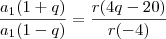 \frac{a_1(1+q)}{a_1(1-q)}=\frac{r(4q-20)}{r(-4)} \frac{a_1(1+q)}{a_1(1-q)}=\frac{r(4q-20)}{r(-4)}
