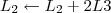 L_2 \leftarrow L_2 + 2L3