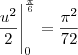 \frac{u^2}{2} \Bigg\vert_0^{\frac{\pi}{6}} = \frac{\pi^2}{72}