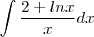 \int \frac{2+lnx}{x}dx \int \frac{2+lnx}{x}dx