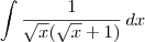 \int \frac{1}{\sqrt{x}(\sqrt{x} + 1)}\,dx \int \frac{1}{\sqrt{x}(\sqrt{x} + 1)}\,dx