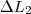 \Delta L_2 \Delta L_2