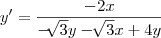 y^\prime=\frac{-2x}{-\sqrt[]{3}y-\sqrt[]{3}x+4y}
