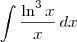 \int \frac{\ln^3 x}{x} \,dx \int \frac{\ln^3 x}{x} \,dx