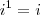 i^1=i i^1=i