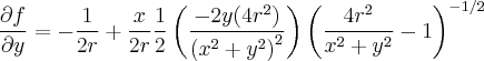 \frac{\partial f}{\partial y} = -\frac{1}{2r} + \frac{x}{2r}\frac{1}{2}\left(\frac{-2y(4r^2)}{{(x^2 + y^2)}^{2}} \right)\left(\frac{4r^2}{x^2 + y^2} - 1 \right) ^{-1/2}