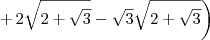 \left.+\,2\sqrt{2+\sqrt{3}}-\sqrt{3}\sqrt{2+\sqrt{3}}\right)