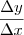 \frac {\Delta y} {\Delta x}