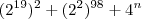 (2^{19})^2 + (2^2)^{98} + 4^n