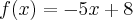 f(x)=-5x+8 f(x)=-5x+8