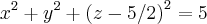 {x}^{2}+{y}^{2}+({z-5/2)}^{2}=5