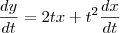 \frac{dy}{dt} =2t x + t^2 \frac{dx}{dt} \frac{dy}{dt} =2t x + t^2 \frac{dx}{dt}