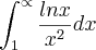 \int_{1}^{\propto}\frac{lnx}{{x}^{2}}dx \int_{1}^{\propto}\frac{lnx}{{x}^{2}}dx