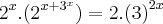 {2}^{x}.({2}^{x + {3}^{x}})=2.{(3)}^{2x} {2}^{x}.({2}^{x + {3}^{x}})=2.{(3)}^{2x}