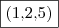 \fbox{(1,2,5)} \fbox{(1,2,5)}