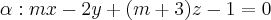 \alpha:mx-2y+(m+3)z-1=0