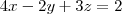 4x-2y+3z=2 4x-2y+3z=2