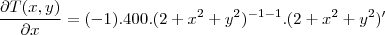 \frac{\partial T(x,y)}{\partial x}=(-1).400.(2+x^2+y^2)^{-1-1}.(2+x^2+y^2)' \frac{\partial T(x,y)}{\partial x}=(-1).400.(2+x^2+y^2)^{-1-1}.(2+x^2+y^2)'