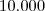 10.000 10.000