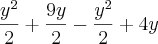 \frac{y^2}{2}+\frac{9y}{2}-\frac{y^2}{2}+4y \frac{y^2}{2}+\frac{9y}{2}-\frac{y^2}{2}+4y