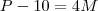 P-10 = 4M P-10 = 4M