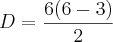 D=\frac{6(6-3)}{2} D=\frac{6(6-3)}{2}
