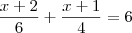 \frac{x + 2}{6} + \frac{x + 1}{4} = 6